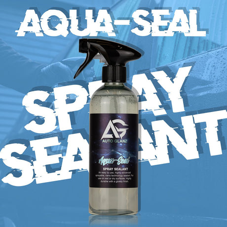 Aqua-Seal - Spray Sealant - AutoGlanz AG Car Care